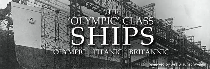 The 'Olympic' Class Ships: Olympic, Titanic, Britannic (Revised Edition)