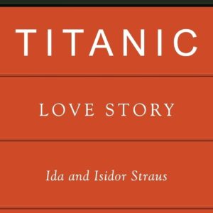 A Titanic Love Story, Isidor and Ida Straus
