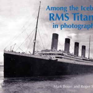 Among The Icebergs Rms Titanic In Photographs