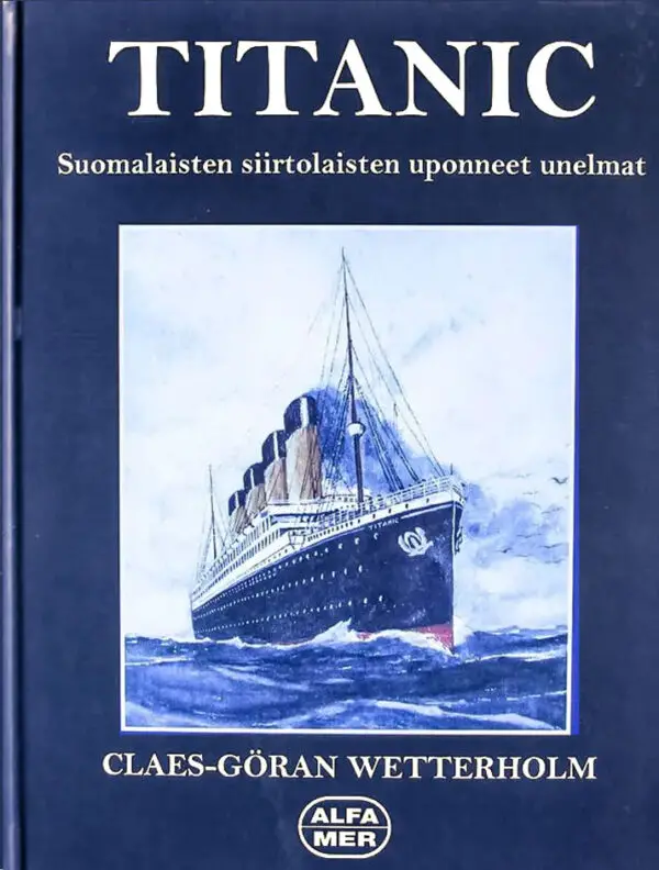 Titanic Suomalaisten Siirtolaisten Uponneet Unelmat 2
